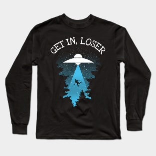 Get In Loser Alien Long Sleeve T-Shirt